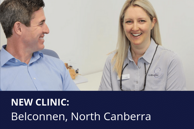 New Earworx Clinic Belconnen North Canberra